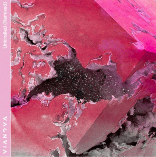 Vianova : Unkindled (Remixed)